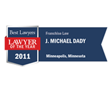 Best Lawyers Lawyer Of The Year 2011 Franchise Law J. Michael Dady Minneapolis, Minnesota